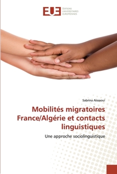 Paperback Mobilités migratoires France/Algérie et contacts linguistiques [French] Book