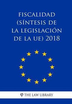 Paperback Fiscalidad (Síntesis de la legislación de la UE) 2018 [Spanish] Book