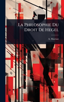 Hardcover La Philosophie Du Droit De Hegel [French] Book