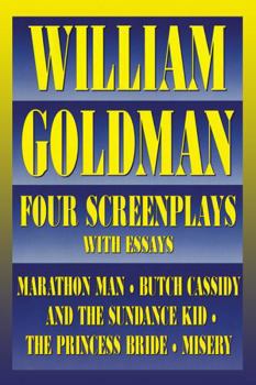 Paperback William Goldman: Four Screenplays with Essays Book