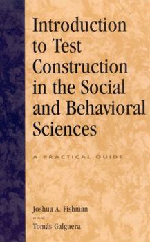 Paperback Introduction to Test Construction in the Social and Behavioral Sciences: A Practical Guide Book