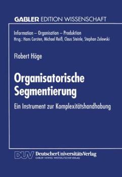 Paperback Organisatorische Segmentierung: Ein Instrument Zur Komplexitätshandhabung [German] Book