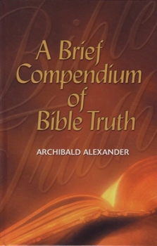 Hardcover A Brief Compendium of Bible Truth Book