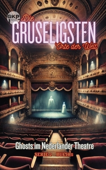 Ghosts im Nederlander Theatre (Die Gruseligsten Orte der Welt - Serie 2)