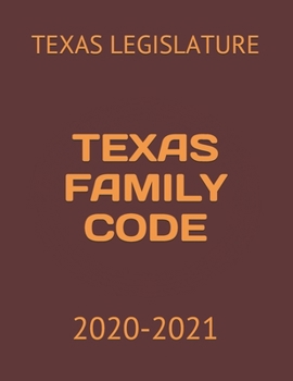 Paperback TEXAS FAMILY CODE: 2020-2021 Book