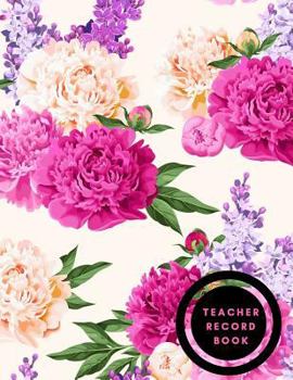 Teacher Record Book: School Attendance Log Book - Paperback July 07, 2018.