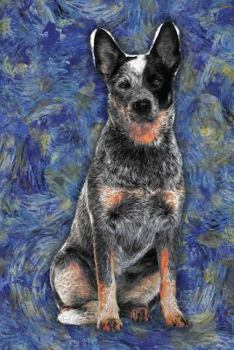 Paperback Australian Cattle Dog: Notebook Blank College-Ruled Lined in Van Gogh Starry Night Art Style Book