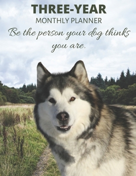 Three Year Monthly Planner Starting 2020 Agenda with Weekly Plan Space | Best Gift For Dog Siberian Husky Owner | Funny Alaskan Malamute  Appointment ... Calendar: 3 Years Monthly | Personal Day Log