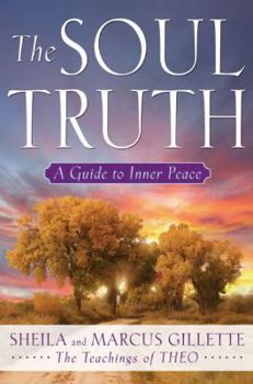 Hardcover The Soul Truth: A Guide to Inner Peace Book