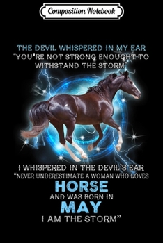 Composition Notebook: The Devil Whispered In My Ear woman loves Horse born in May  Journal/Notebook Blank Lined Ruled 6x9 100 Pages