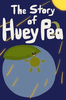 Paperback The Story of Huey Pea Book