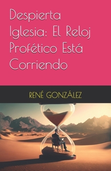 Paperback Despierta Iglesia: El Reloj Profético Está Corriendo [Spanish] Book