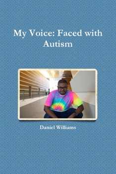 Paperback My Voice: Faced with Autism Book