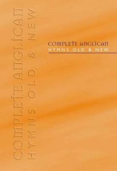 Paperback Complete Anglican Hymns Old and New: Melody Edition Book