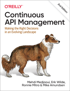 Paperback Continuous API Management: Making the Right Decisions in an Evolving Landscape Book