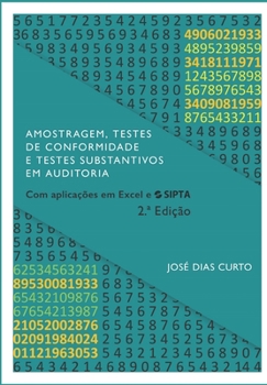 Paperback Amostragem, Testes de Conformidade e Testes Substantivos em Auditoria: Com aplicações em Excel e SIPTA [Portuguese] Book