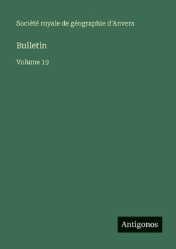 Bulletin: Volume 19 (French Edition)