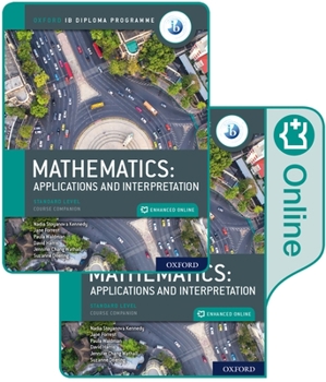 Paperback Oxford IB Diploma Programme IB Mathematics: Applications and Interpretation, Standard Level, Print and Enhanced Online Course Book Pack [With eBook] Book