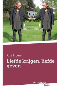 Paperback Liefde krijgen, liefde geven [Dutch] Book