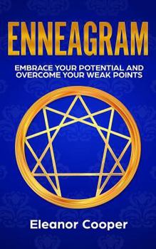 Paperback Enneagram: Embrace Your Potential and Overcome Your Weak Points with Enneagram Exercises, Meditations and Questions Book