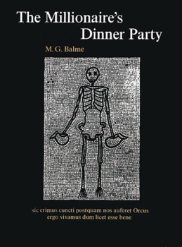 Paperback The Millionaire's Dinner Party: An Adaptation of the Cena Trimalchionis of Petronius Book