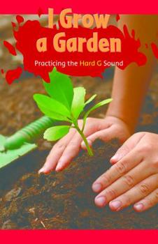 Paperback I Grow a Garden: Practicing the Hard G Sound Book