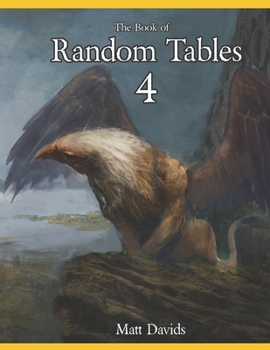 Paperback The Book of Random Tables 4: Fantasy Role-Playing Game Aids for Game Masters Book