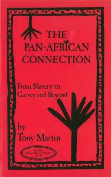 Paperback The Pan-African Connection: From Slavery to Garvey and Beyond Book