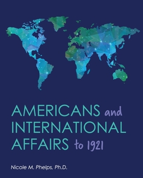 Paperback Americans and International Affairs to 1921 Book