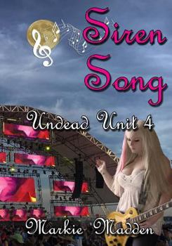 Siren Song - Book #4 of the Undead Unit