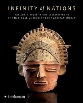 Hardcover Infinity of Nations: Art and History in the Collections of the National Museum of the American Indian Book