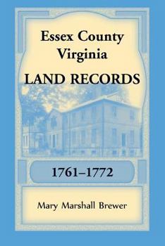 Paperback Essex County, Virginia Land Records, 1761-1772 Book