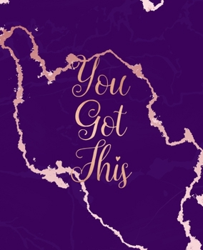Paperback You Got This: Inspirational Quote Bullet Journal, Lovely Purple Marble and Rose Gold - 7.5 x 9.25, 120 Dot Grid Pages Book