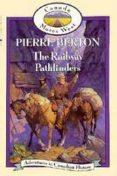 Mass Market Paperback The Railway Pathfinders: Adventures in Canadian History Book