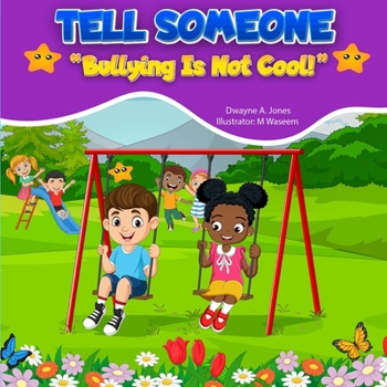 Paperback Tell Someone: Bullying is NOT cool. Book