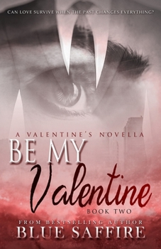 Paperback Be My Valentine: A Valentine's Novella Book