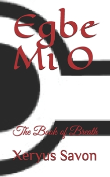 Paperback Egbe Mi O: The Book of Breath Book