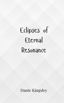 Paperback Eclipses of Eternal Resonance Book