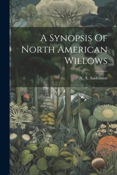 Paperback A Synopsis Of North American Willows Book