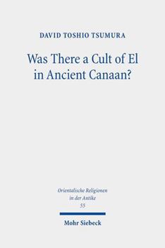 Hardcover Was There a Cult of El in Ancient Canaan?: Essays on Ugaritic Religion and Language Book