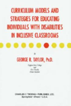 Paperback Curriculum Models and Strategies for Educating Individuals with Disabilities in Inclusive Classrooms Book