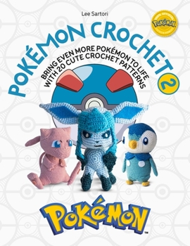 Paperback Pokémon Crochet Vol 2: Bring Even More Pokémon to Life with 20 Cute Crochet Patterns Book
