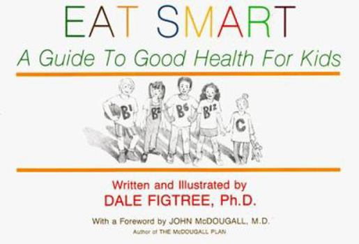 Paperback Eat Smart: A Guide to Good Health for Kids Book