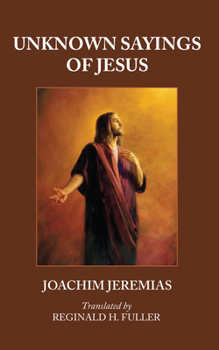 Paperback Unknown Sayings of Jesus Book