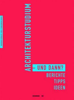 Paperback Architekturstudium - Und Dann?: Berichte, Tipps, Ideen [German] Book