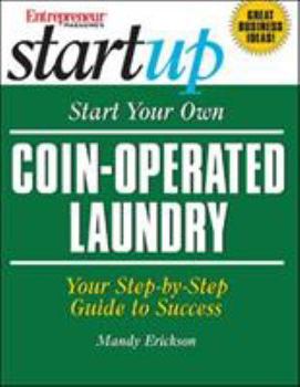 Paperback Start Your Own Coin-Operated Laundry: Your Step-By-Step Guide to Success Book