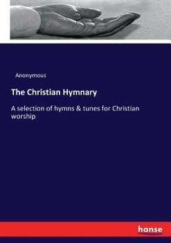 Paperback The Christian Hymnary: A selection of hymns & tunes for Christian worship Book