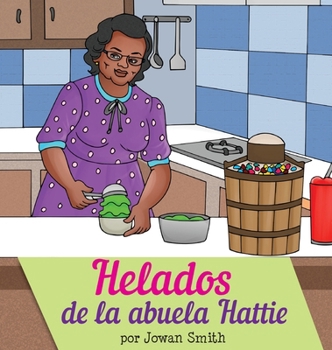 Hardcover Helados de la Abuela Hattie [Spanish] Book