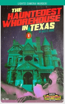 Paperback The Hauntedest Whorehouse in Texas Book