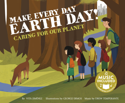 Paperback Make Every Day Earth Day!: Caring for Our Planet Book